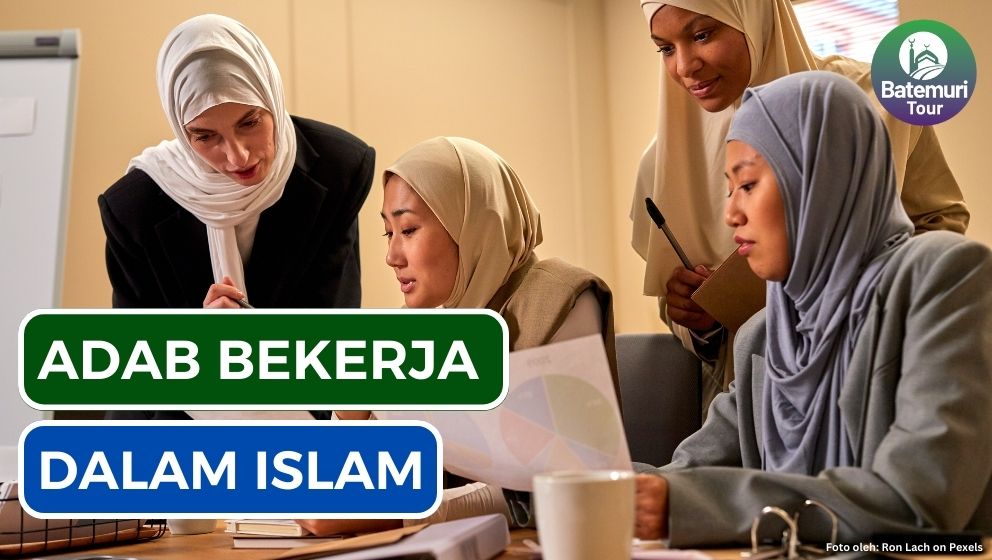 7 Adab Bekerja dalam Islam Agar Tetap Berkah